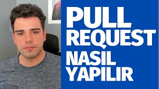 Pull Request Nasıl Yapılır? Contribution | GitHub