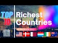 Top 10 Richest Countries In The World 2022 The Top10 List Richest