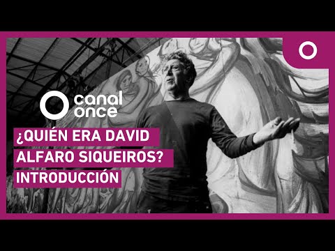 Who was David Alfaro Siqueiros? - Introduction (February 14, 2025)