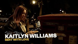 Sofar Stories: Kaitlyn Williams - Sent With Love