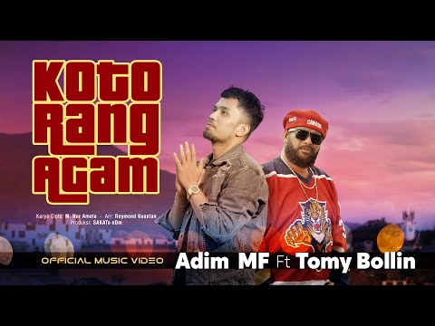 Adim MF ft. Tomy Bollin - Koto Rang Agam (Official Music Video eDm)