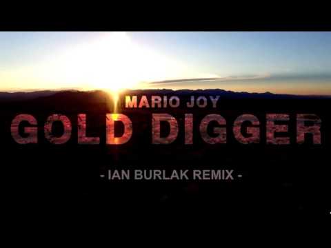 Mario Joy - Gold Digger(Ian Burlak remix ) (Extended)