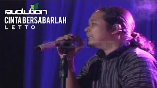 #Evolution5 LETTO - Cinta Bersabarlah