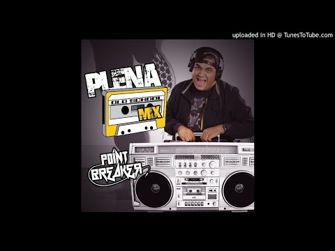 MIX PLENA VIEJA  2018 - VOL.1 - DJ POINTBREAKER PANAMA 2k18