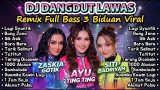 Download lagu DJ Dangdut Lawas Remix Full Bass | Lagi Syantik, Bang Jono, Sik Asik | Siti Badriah, Zaskia Gotik mp3