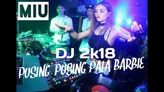 Download lagu Dj PUSING PALA BARBIE LAGI VIRAL TIK TOK 2K18 mp3 Download lagu Dj PUSING PALA BARBIE LAGI VIRAL TIK TOK 2K18 mp3