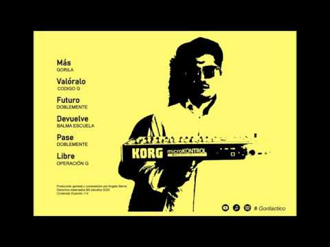 Valóralo - Codigo G / Gorilactico