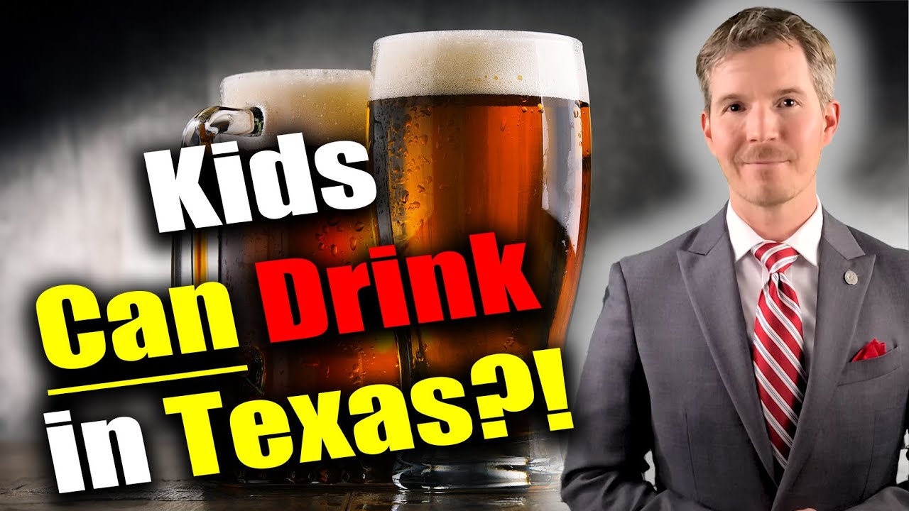 Can Minors legally drink alcohol in Texas? Surprisingly, YES!