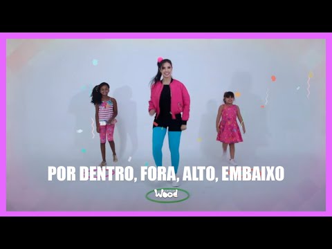 POR DENTRO, FORA, ALTO, EMBAIXO - 3Palavrinhas - Coreografia | Cássia Wood