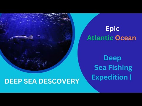 Epic Atlantic Ocean Deep Sea Fishing Expedition | Conquering the Abyss
