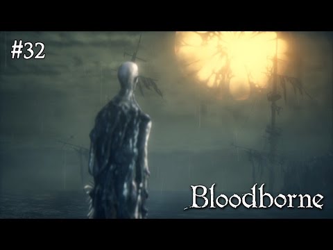 Bloodborne - Odcinek 32
