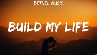 Build My Life - Bethel Music (Lyrics) | WORSHIP MUSIC