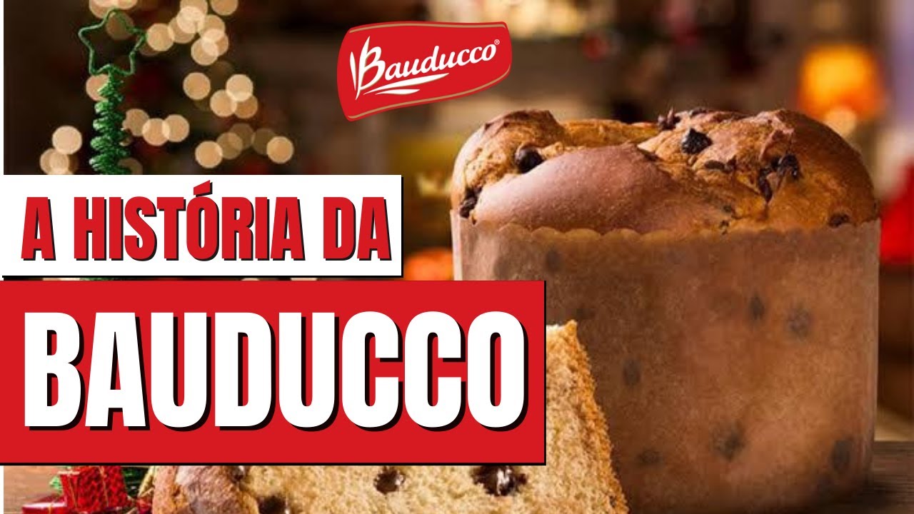A HISTÓRIA COMPLETA DA MARCA BAUDUCCO | A MAIOR FABRICANTE DE PANETONE DO MUNDO
