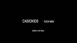 Casiokids - Il fait beau