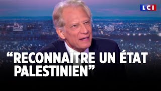 "Reconnaitre un État palestinien" : Dominique de Villepin invité de David Pujadas｜LCI