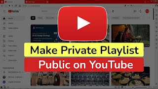 How to Make Private Playlist Public on YouTube?