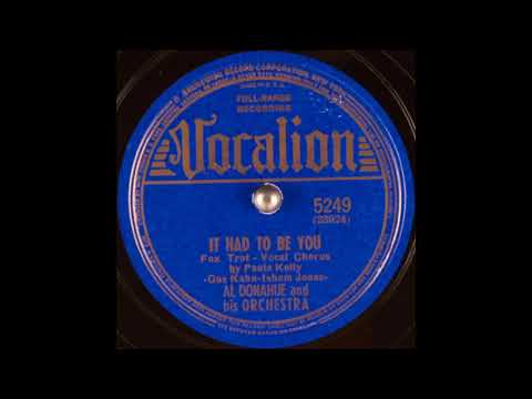 Al Donahue & his orchestra - It Had To Be You (1939)