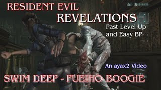 Resident Evil Revelations Fast level up and Easy BP - Swim Deep - Fueiho Boogie