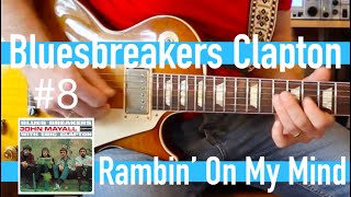 Rambin&#39; On My Mind - Eric Clapton with John Mayall Bluesbreakers Guitar Lesson #8