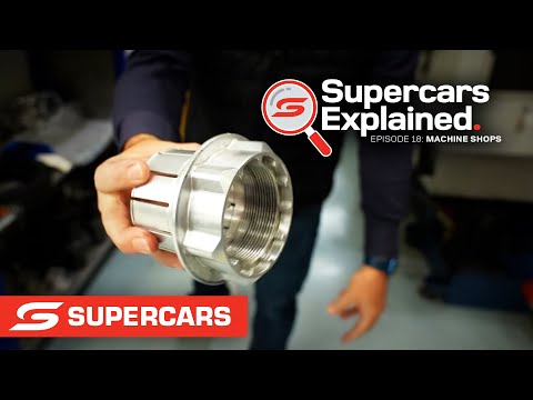 EPISODE 18: Machine Shops - Supercars EXPLAINED | Supercars 2022