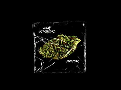 HAZY - ESCOBAR (FT:FRUUTTI)