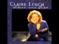 Claire Lynch ~ Silver And Gold