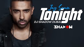 Jay Sean | Tonight | DJ Shadow Dubai Remix