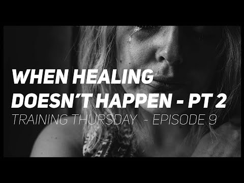 When Healing Doesn’t Happen / Part 2 // Randy Clark