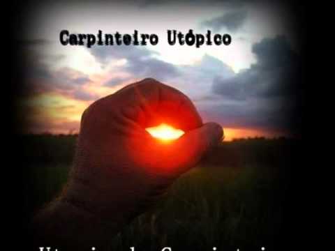 Carpinteiro Utópico  -  Utopia de Carpinteiro