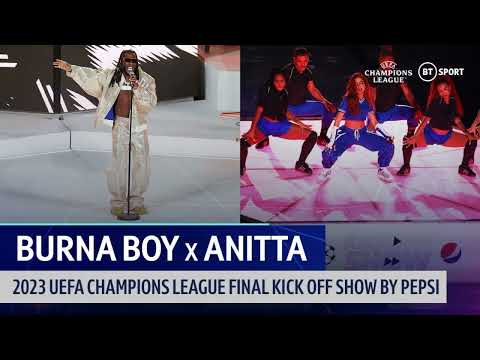 Burna Boy x Anitta with special guest Alesso  🔥 2023 Champions League Final Kick Off Show by Pepsi