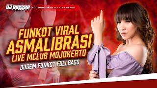 Download lagu FUNKOT ASMALIBRASI SOEGI BORNEAN | VIRAL TIKTOK FULLBASS BY DJ ANEZKA  LIVE MCLUB MOJOKERTO mp3