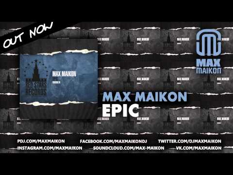 Max Maikon - Epic [Red Stars Records]
