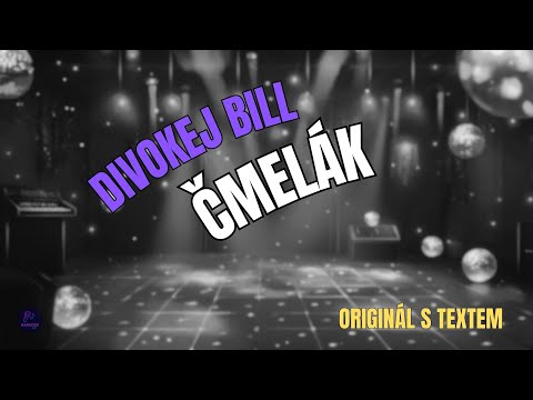 ???? Divokej Bill – Čmelák | Originál s textem ????