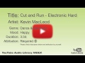 Cut And Run Electronic Hard Kevin MacLeod Dance Electronic Happy YouTube Audio Library