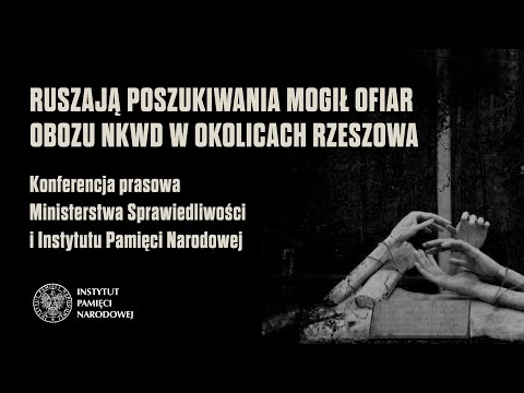 Poszukiwania mogił ofiar obozu NKWD – konferencja prasowa Ministerstwa Sprawiedliwości i IPN