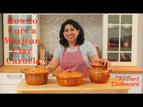 Ancient Cookware How to Cure a Mexican Clay Cazuela