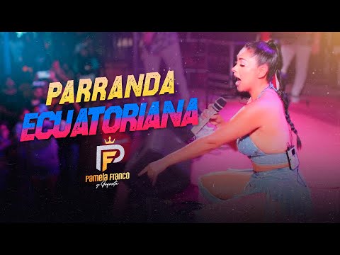 PAMELA FRANCO - Parranda Ecuatoriana