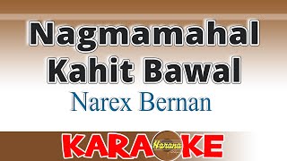 Download lagu Nagmamahal Kahit Bawal (KARAOKE) By Narex Bernan mp3 Download lagu Nagmamahal Kahit Bawal (KARAOKE) By Narex Bernan mp3