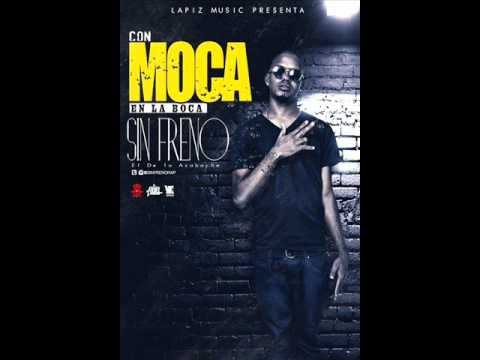 Sin Freno (El de lo Azabache) — Con Moca en la Boca