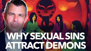 The Shocking Truth: How Sexual Sins Create a Gateway for Demonic Possession