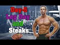 Day 5 of My 60 Days Transformation Leg Day and Steaks!