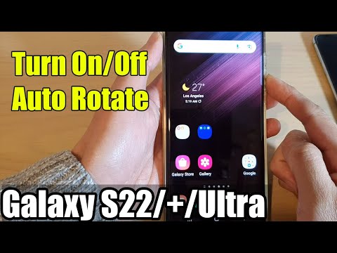 Galaxy S22/S22+/Ultra: How to Turn On/Off Auto Rotate