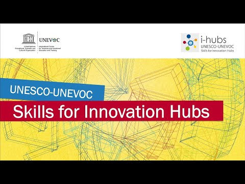 UNEVOC Skills for Innovation Hubs Project (i-Hubs)