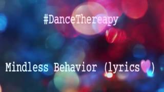 #DanceTherapy - Mindless Behavior (lyrics)