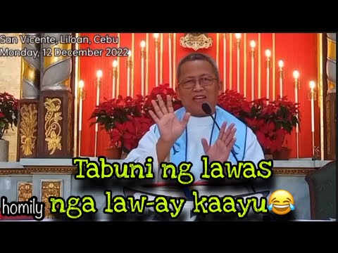 December 13, 2022 Tabuni Ng Lawas Nga Law-Ay Kaayu 🤣 | Fr Ciano Ubod