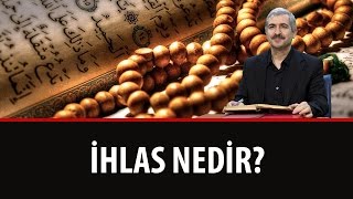 Dr. Burhan SABAZ - İhlas Nedir?