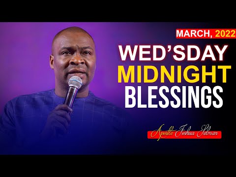 WEDNESDAY Midnight Blessings, 30th March 2022 - Apostle Joshua Selman | Good Word Before You Sleep
