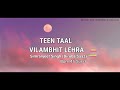 Teen Taal  Lehras in Raag Aasa Bpm 45 sur d #2021#