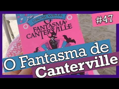 O FANTASMA DE CANTERVILLE, OSCAR WILDE (#47)