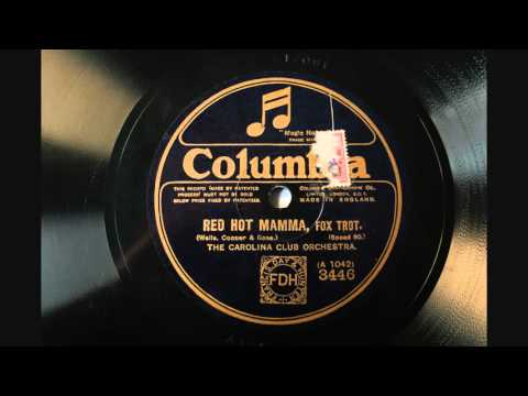 Red Hot Mamma - The Carolina Club Orchestra (Hal Kemp) - 1924